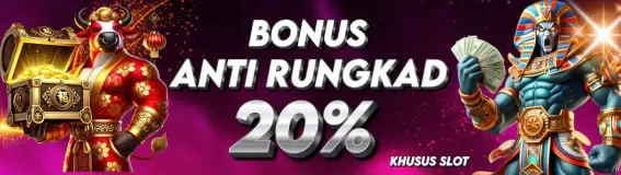 BONUS GARANSI ANTI RUNGKAD 20 %