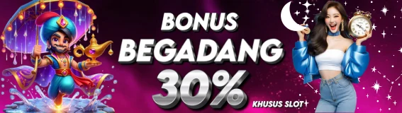 BONUS DEPOSIT BEGADANG 30 %